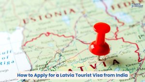 Latvia Tourist Visa from India