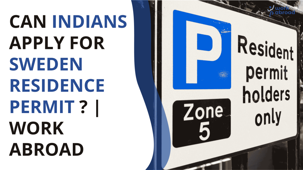 Sweden residence permit process for Indians, eligibility and documents