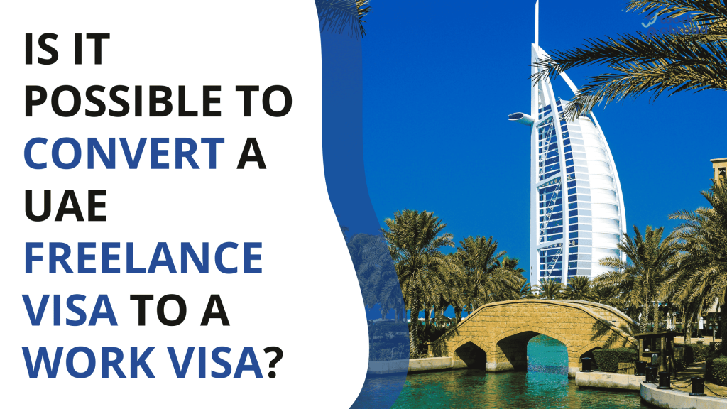 UAE freelance visa to work visa conversion process explained